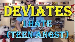 The Deviates - I Hate (Teen Angst) (Guitar Tab + Cover)