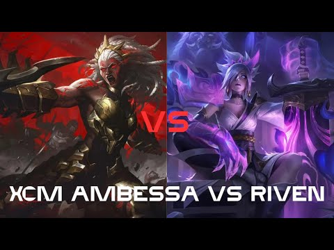 xcm ambessa vs riven – insane top lane skill check (grandmaster cn)