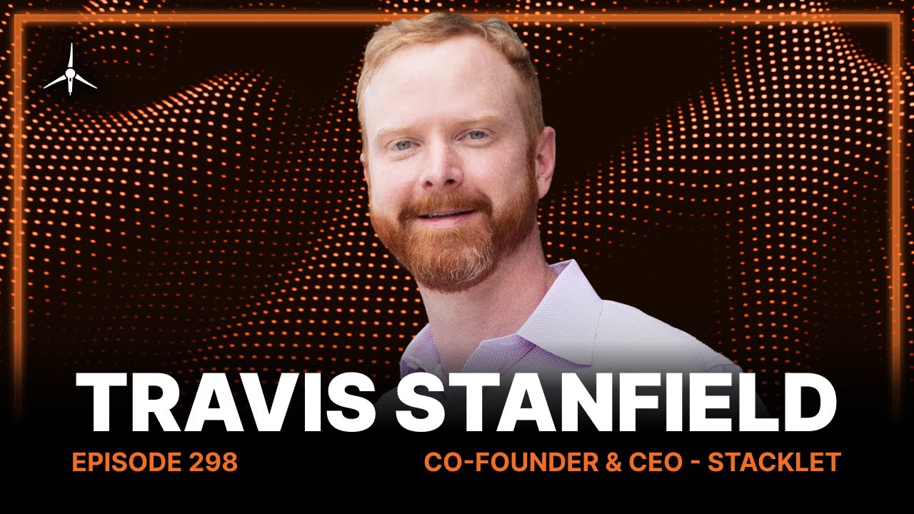 298. Travis Stanfield of Stacklet on Building a Tech Powerhouse