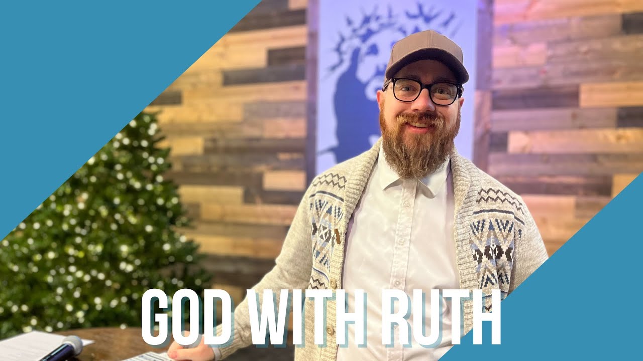 God with Us | God with Ruth | Pastor Joel