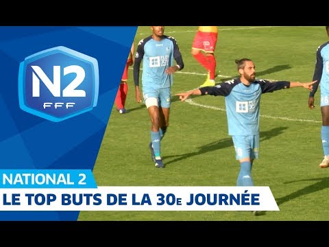 National 2, journée 30 : le Top Buts