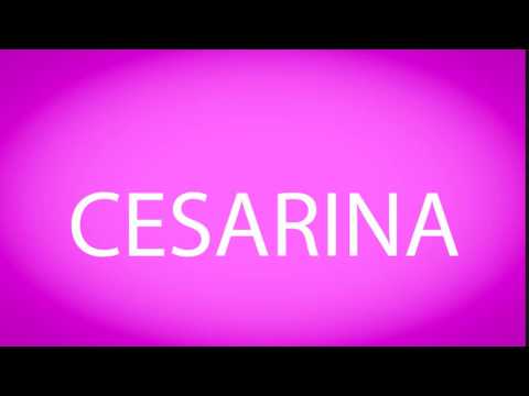 How to pronounce CESARINA