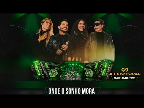 Calcinha Preta - Onde O Sonho Mora Ao Vivo Em Caruaru Atemporal São João De Caruaru