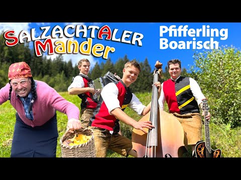 SALZACHTALER MANDER - Pfifferling Boarisch