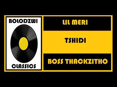 LIL MERI x BOSS THACKZITHO - TSHIDI