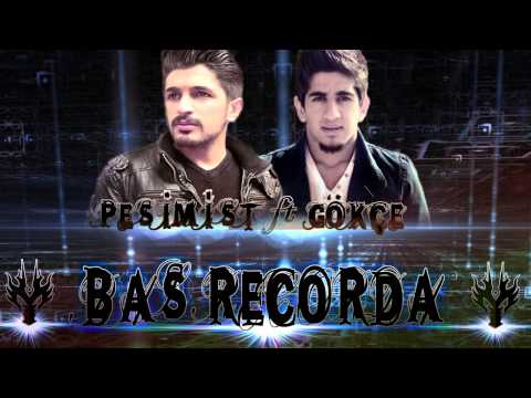 PESİMİST ft  GÖKÇE  Bas Recorda