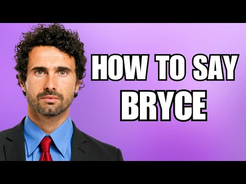 How To Pronounce Bryce (Correctly)