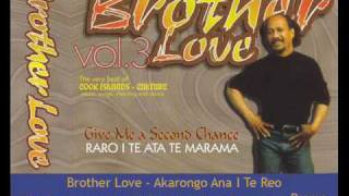 Brother Love   Akarongo Ana I Te Reo