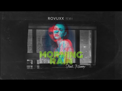 Morning Rain Feat.Manny (ROVUXX Remix) [Radio Edit]