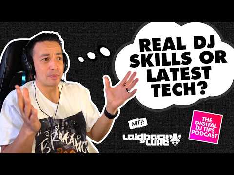 Real skills vs technology with Laidback Luke // Podcast
