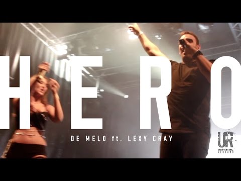 DE MELO ft. Lexi Cray - HERO - OFFICIAL PRESENTATION (Official Video HD)