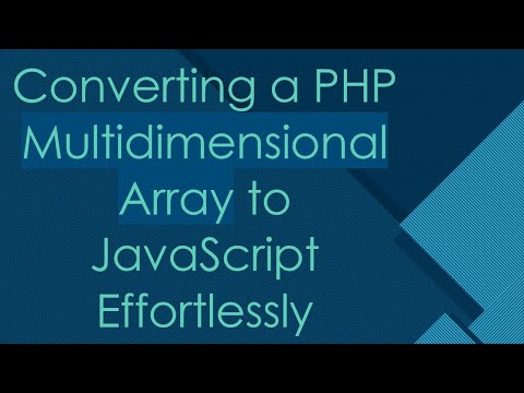 Converting A Php Multidimensional Array To Javascript Effortlessly