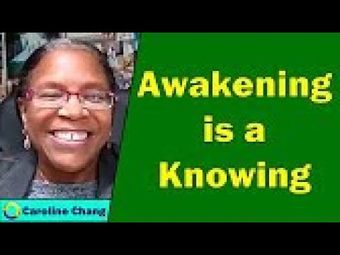 Caroline Chang - Awakening is a Knowing