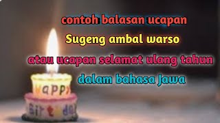 Download lagu contoh balasan ucapan Sugeng ambal warso atau ucapan selamat ulang tahun mp3