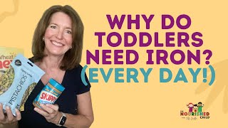 WHY DO TODDLERS NEED IRON? (Prevent IRON DEFICIENCY ANEMIA USING THESE IRON RICH FOODS!)