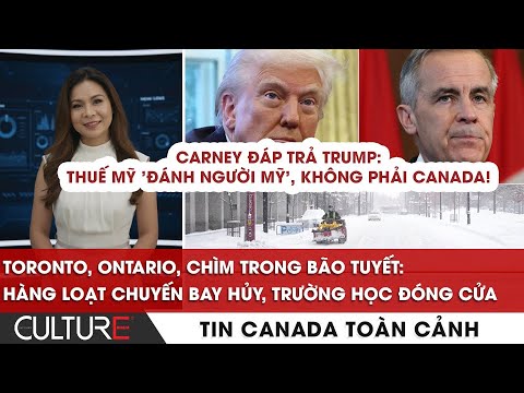 🔴Đại TORONTO BÃO TUYẾT: Trường học đóng, chuyến bay hủy, CARNEY đáp trả TRUMP | TIN CANADA 25/1