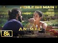 Animal Pehle Bhi Main 8K Video Song Ranbir Kapoor Bhushan K Vishal M Sandeep V Tripti Dimri