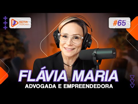 , title : 'Negócios Digitais - Cuidados Jurídicos nos Infoprodutos (com Dra. Flávia Maria) | Tactus Podcast #65'