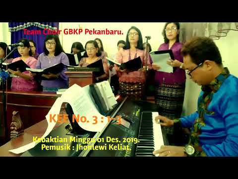 KEE 3 : 1-3. Team Choir GBKP Pekanbaru.
