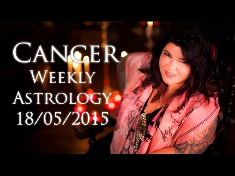 Cancer Weekly Astrology Forecast May 18th 2015 Michele Knight