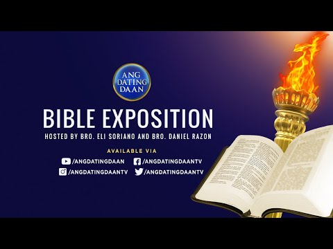 WATCH: Ang Dating Daan Bible Exposition - March 24, 2021, 7PM (PH Time)