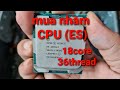 mua e5 2695v4 18core 5tr có thơm e5 2695v4 cinebench