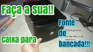Montagem da fonte com gabinete de pc  (carcaça)