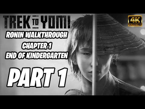 TREK TO YOMI | Gameplay Walkthrough [RONIN] PART 1 Chapter 1 "End of Kindergarten"