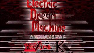 MaxXimus K - Electric Dream Machine  -NIGHTMARE VIP-