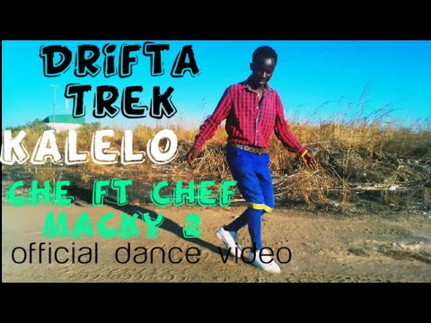 Drifta Trek – Kalelo Che ft Chef & Macky 2 @chef187official  @Macky2Music @driftatrekdance