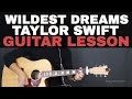 Wildest Dreams Taylor Swift Guitar Lesson Tutorial Acoustic