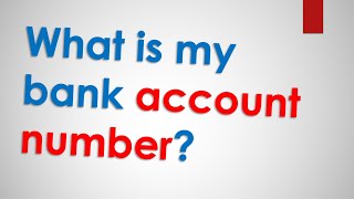 What is my bank account number?