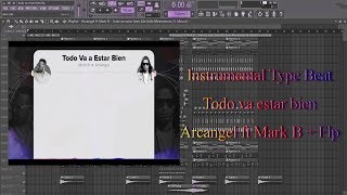 Instrumental Type Beat - Todo va estar bien  Arcangel ft Mark B + Flp