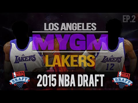 NBA 2K15 My GM Mode Ep.2 - Los Angeles Lakers | NBA Draft + HUGE TRADE | PS4