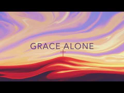 Grace Alone Lyric Video (Scott Wesley Brown)