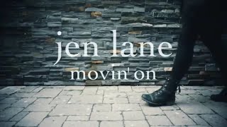 Jen Lane - Movin' On (Official Video)