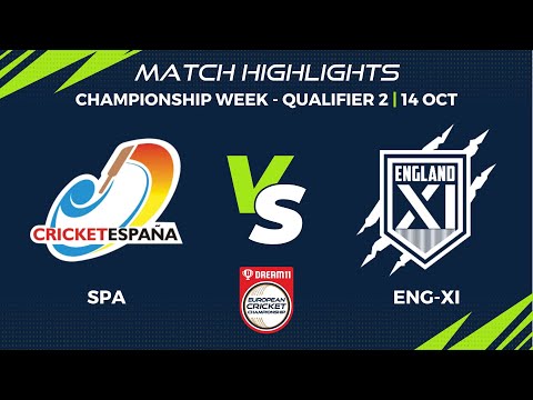Championship Week, Qualifier 2 - SPA vs ENG-XI | Highlights | Dream11 ECC, 2022 | ECC22.119
