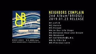 NEIGHBORS COMPLAIN 2nd Album『BRIDGE』Official Trailer