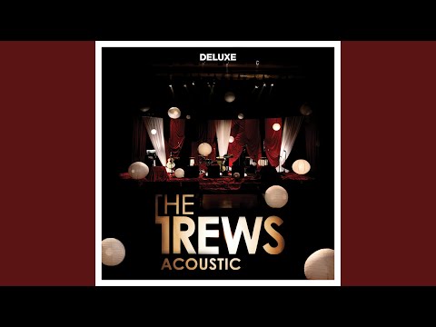 No Time for Later - The Trews
