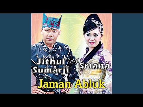 Jaman Abluk (feat. Sriana)