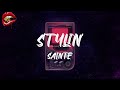 Sainte - Stylin' (lyrics)