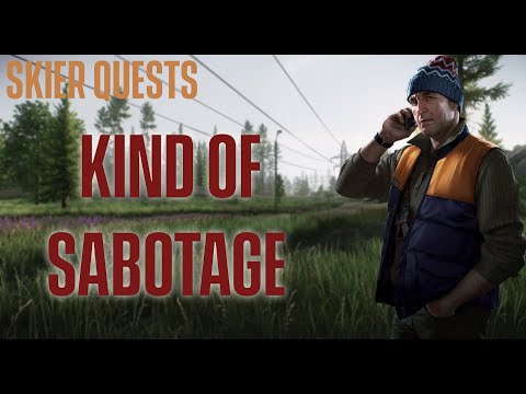 Skier - KIND OF SABOTAGE - Escape From Tarkov EFT Quest / Task | BE/NL