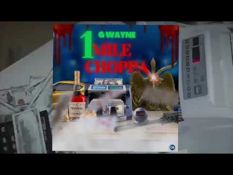 Gwayne - 1mile choppa official audio (2021)