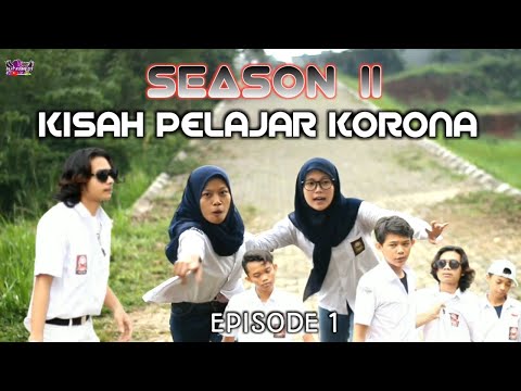 season-ii-kisah-pelajar-korona-episode-1
