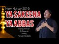 Ya Sakina Ya Abbas New Nohay 2019 Ali Gujarati
