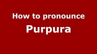 How to pronounce Purpura