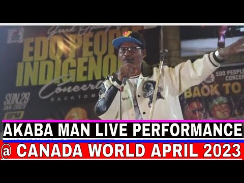 AKABA MAN LIVE PERFORMANCE @ CANADA WORLD APRIL 2023