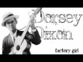 Dorsey Dixon- Factory Girl