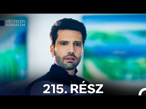 Végtelen Szerelem 215. Rész (Magyar Szinkron)