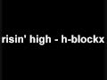 risin' high - h blockx 